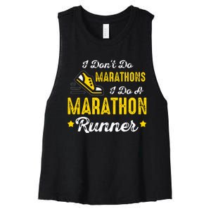 I Dont Do Marathons I Do A Marathon Runner Women's Racerback Cropped Tank