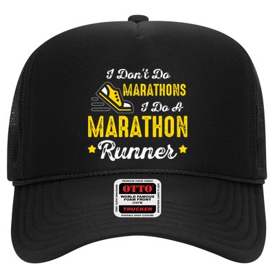 I Dont Do Marathons I Do A Marathon Runner Trucker Hat