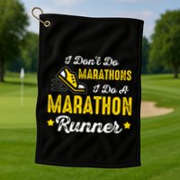 I Dont Do Marathons I Do A Marathon Runner Golf Towel