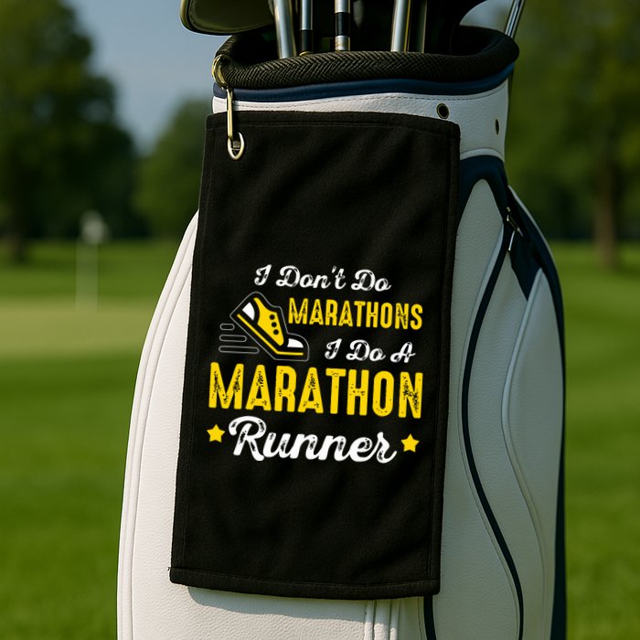 I Dont Do Marathons I Do A Marathon Runner Golf Towel