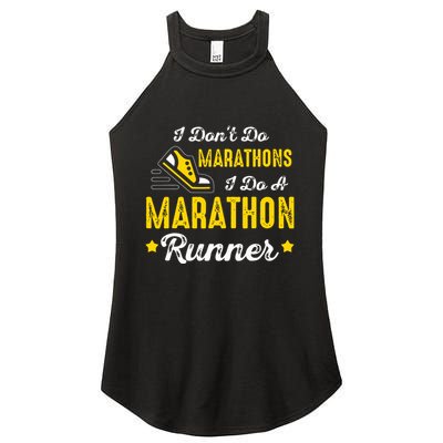 I Dont Do Marathons I Do A Marathon Runner Women's Perfect Tri Rocker Tank