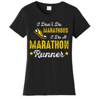 I Dont Do Marathons I Do A Marathon Runner Women's T-Shirt