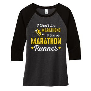 I Dont Do Marathons I Do A Marathon Runner Women's Tri-Blend 3/4-Sleeve Raglan Shirt