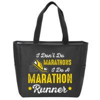 I Dont Do Marathons I Do A Marathon Runner Zip Tote Bag