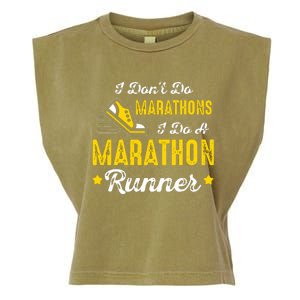 I Dont Do Marathons I Do A Marathon Runner Garment-Dyed Women's Muscle Tee