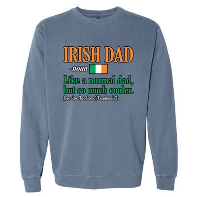 Irish Dad Definition Father’s Day Daddy Father Love Garment-Dyed Sweatshirt