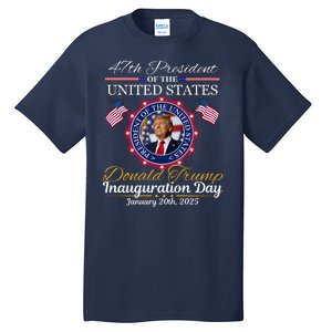 Inauguration Day Donald Trump 2025 Tall T-Shirt