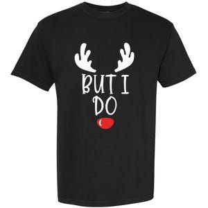 I DonT Do Matching Christmas Outfits But I Do Couple Xmas Garment-Dyed Heavyweight T-Shirt