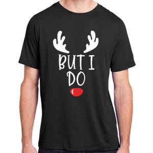 I DonT Do Matching Christmas Outfits But I Do Couple Xmas Adult ChromaSoft Performance T-Shirt