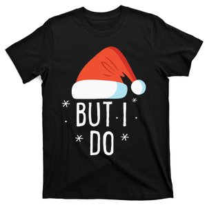 I Don't Do Matching Christmas Outfits But I Do Xmas Couples T-Shirt