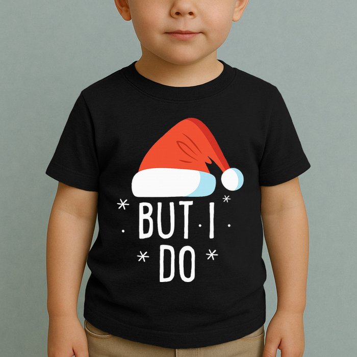 I Don't Do Matching Christmas Outfits But I Do Xmas Couples Toddler T-Shirt