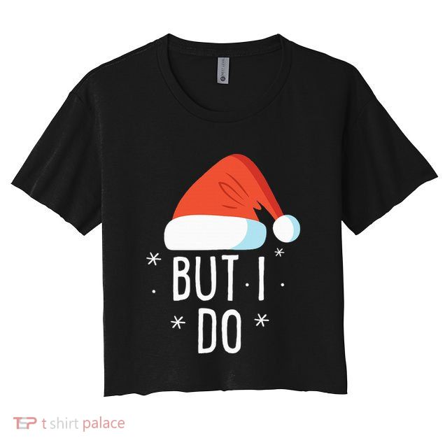 I Don't Do Matching Christmas Outfits But I Do Xmas Couples Crop Top