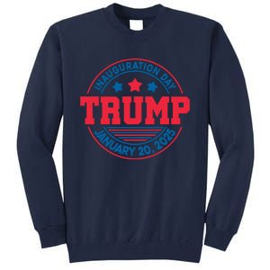 Inauguration Day Donald Trump 2025 Tall Sweatshirt