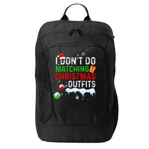 I DonT Do Matching Christmas Family Xmas Pajamas Couples City Backpack