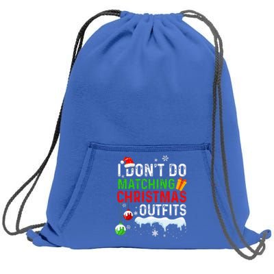 I DonT Do Matching Christmas Family Xmas Pajamas Couples Sweatshirt Cinch Pack Bag