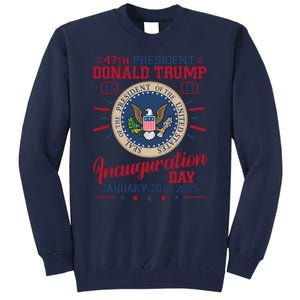 Inauguration Day Donald Trump 2025 Tall Sweatshirt