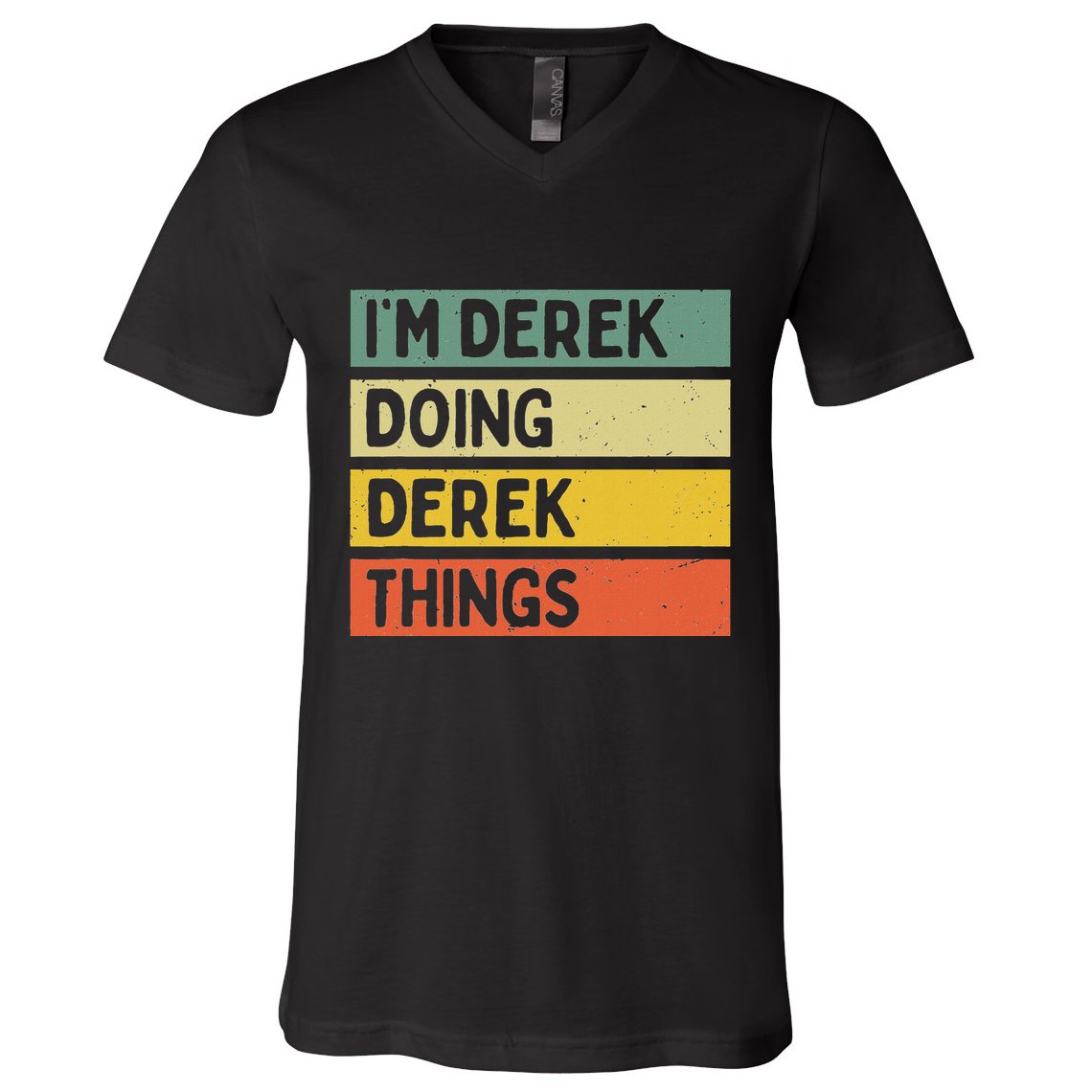 IM Derek Doing Derek Things Funny Personalized Quote V-Neck T-Shirt