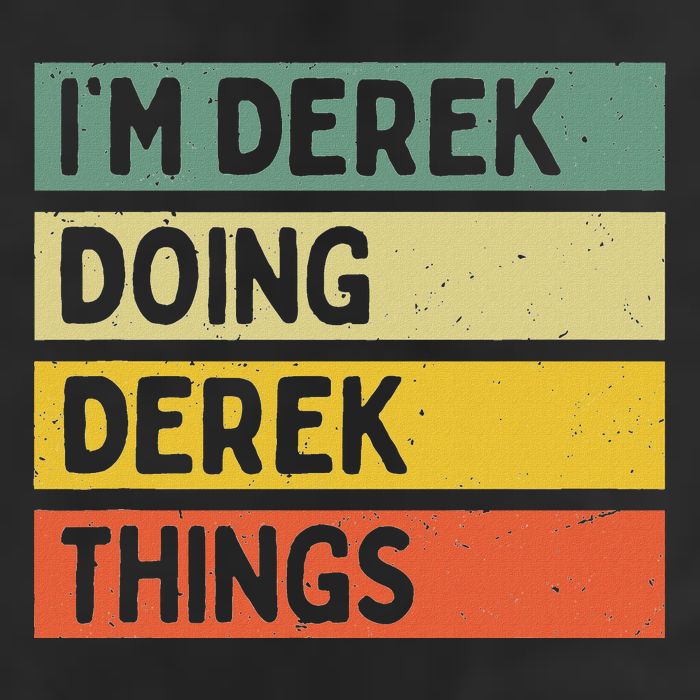 IM Derek Doing Derek Things Funny Personalized Quote Beanie