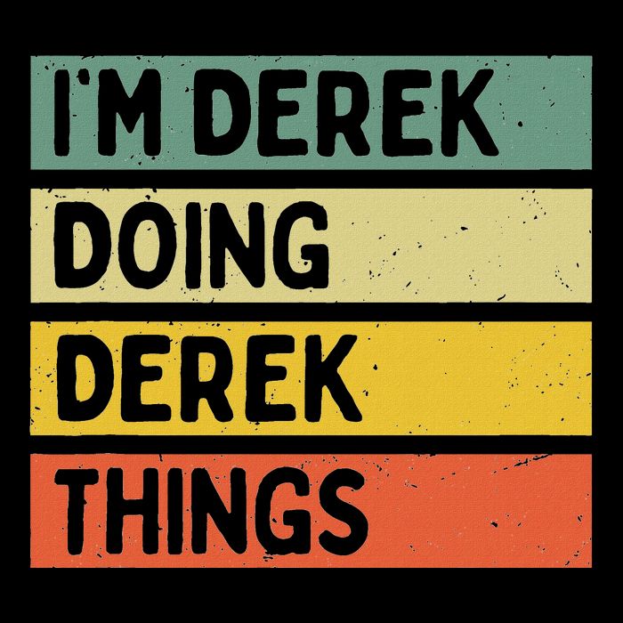 IM Derek Doing Derek Things Funny Personalized Quote Womens T-Shirt