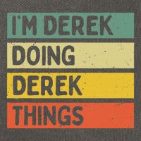 IM Derek Doing Derek Things Funny Personalized Quote Cotton Canvas Backpack