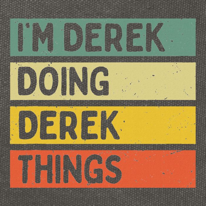 IM Derek Doing Derek Things Funny Personalized Quote Cotton Canvas Backpack