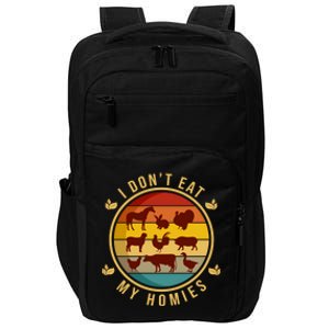 I Dont Eat My Homies Vegan Vegetarian Plant Powered Funny Gift Impact Tech Backpack