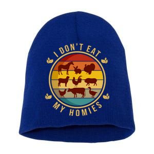 I Dont Eat My Homies Vegan Vegetarian Plant Powered Funny Gift Short Acrylic Beanie