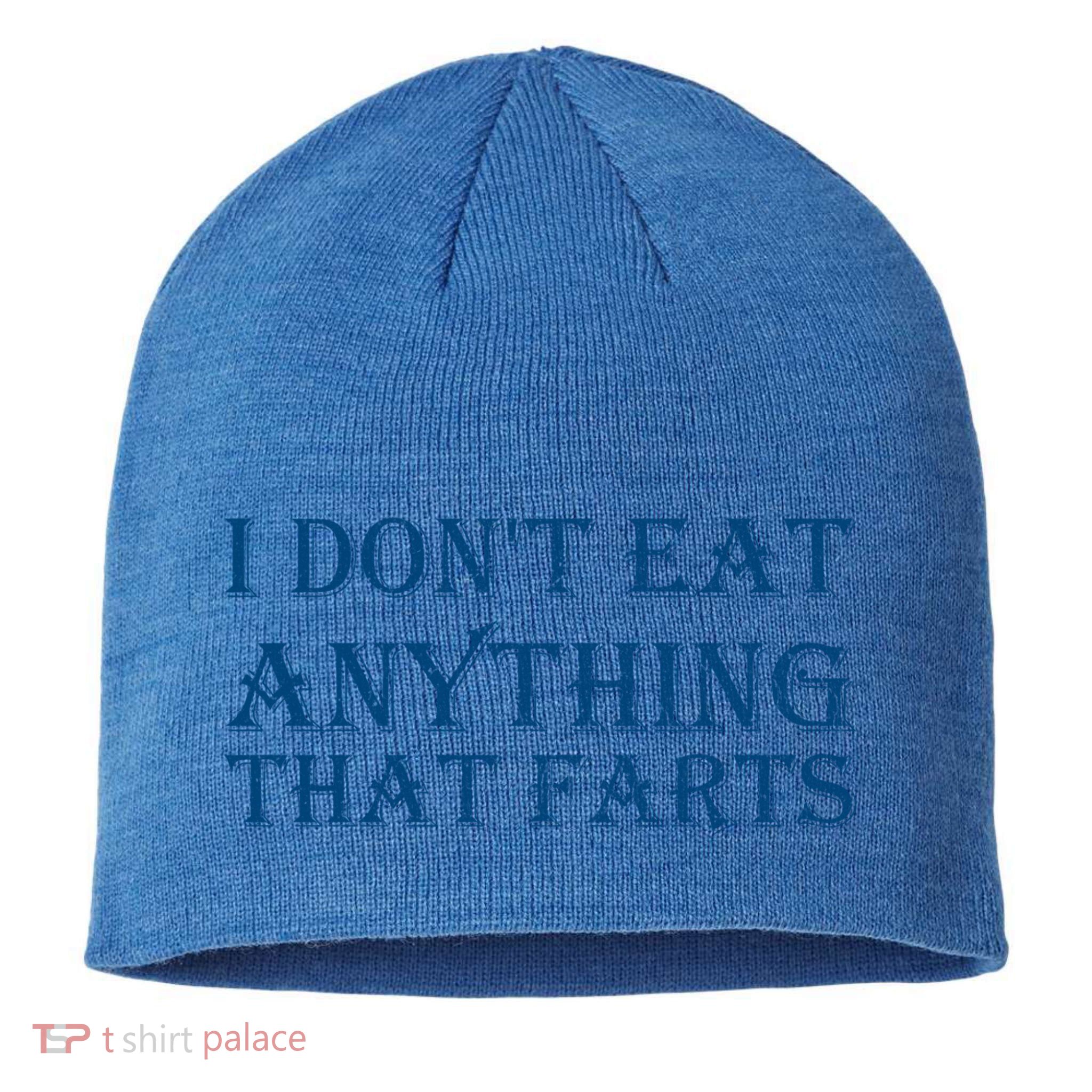 I Don't Eat Anything That Farts Gift Sustainable Beanie