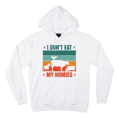 I Don't Eat My Homies Vegan Hoodie