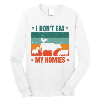 I Don't Eat My Homies Vegan Long Sleeve Shirt