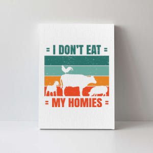 I Don't Eat My Homies Vegan Canvas