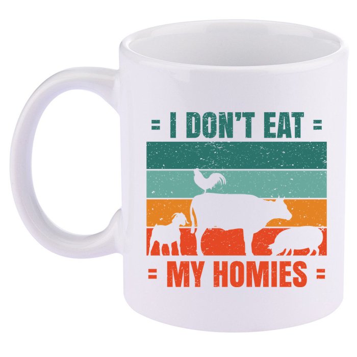 I Don't Eat My Homies Vegan 11oz C Handle Ceramic Mug