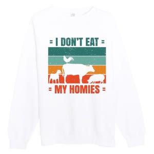 I Don't Eat My Homies Vegan Premium Crewneck Sweatshirt