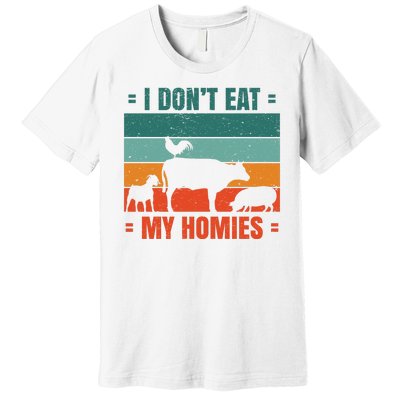 I Don't Eat My Homies Vegan Premium T-Shirt