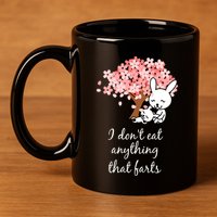 I Don’t Eat Anything That Farts Vegan Gift 11oz C Handle Ceramic Mug