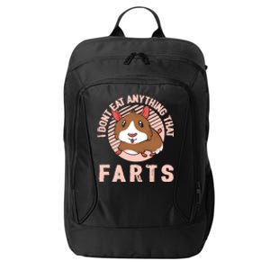 I Dont Eat Anything That Farts Funny Veganism Vegan Veggie Gift City Backpack