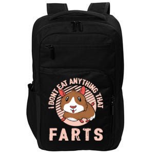 I Dont Eat Anything That Farts Funny Veganism Vegan Veggie Gift Impact Tech Backpack