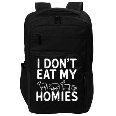 I Dont Eat My Homies Vegan Activism Protest Vegetarian Gift Impact Tech Backpack