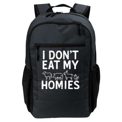 I Dont Eat My Homies Vegan Activism Protest Vegetarian Gift Daily Commute Backpack