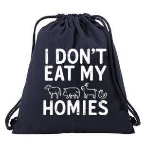 I Dont Eat My Homies Vegan Activism Protest Vegetarian Gift Drawstring Bag