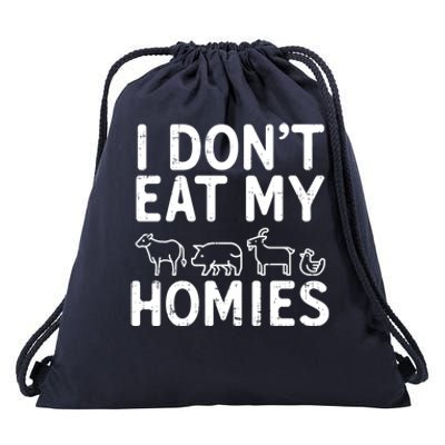 I Dont Eat My Homies Vegan Activism Protest Vegetarian Gift Drawstring Bag