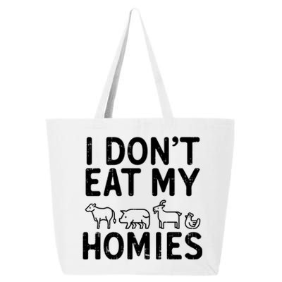 I Dont Eat My Homies Vegan Activism Protest Vegetarian Gift 25L Jumbo Tote