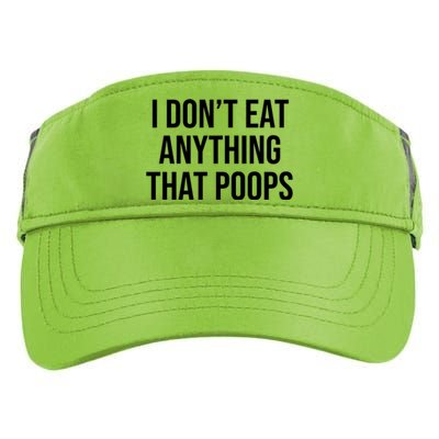 I Dont Eat Anything That Poops Fart Vegan Plant Powered Cute Gift Adult Drive Performance Visor