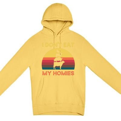 I Dont Eat My Homies Vintage Retro Vegetarian Nutrition Cute Gift Premium Pullover Hoodie