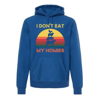 I Dont Eat My Homies Vintage Retro Vegetarian Nutrition Cute Gift Premium Hoodie