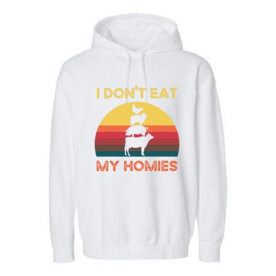 I Dont Eat My Homies Vintage Retro Vegetarian Nutrition Cute Gift Garment-Dyed Fleece Hoodie