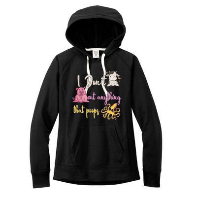 I Dont Eat Anything That Poops Cow Pig Octopus Go Vegan Gift Women's Fleece Hoodie