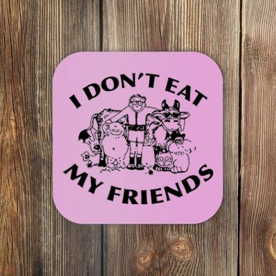 I Don't Eat My Friends Coaster