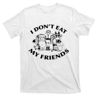 I Don't Eat My Friends T-Shirt