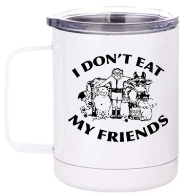 I Don't Eat My Friends 12 oz Stainless Steel Tumbler Cup